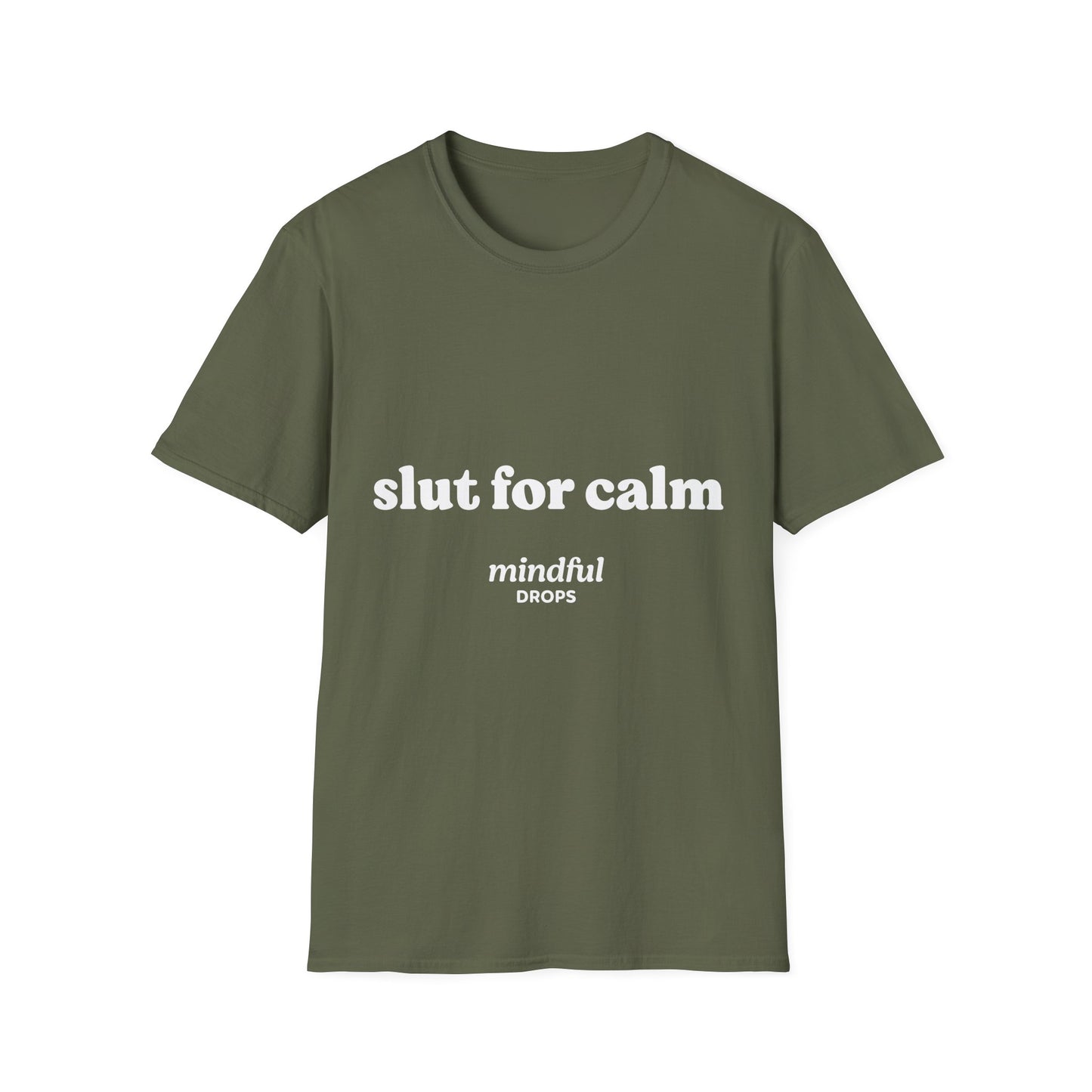 Slut for Calm Tee — Mindful Drops