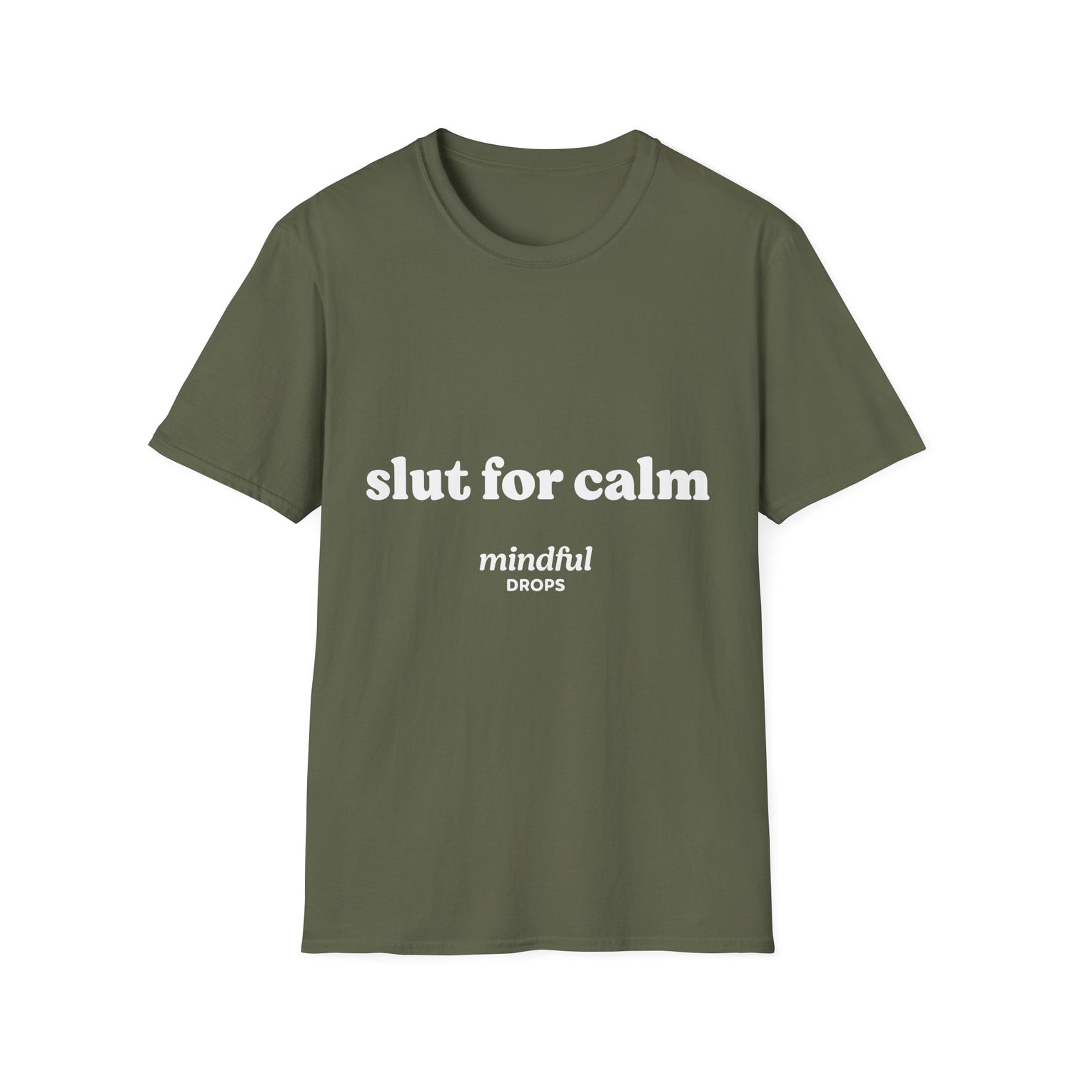Slut for Calm Tee — Mindful Drops
