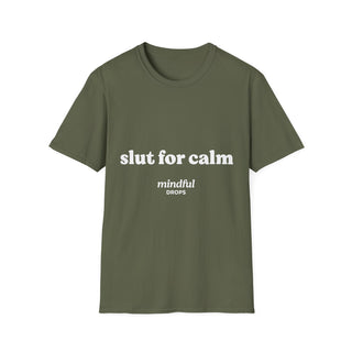 Slut for Calm Tee — Mindful Drops