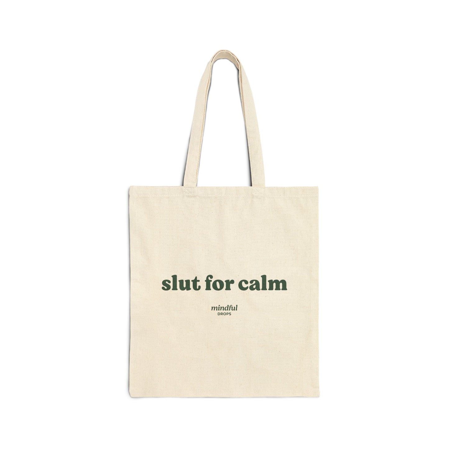 Slut for Calm Canvas Tote