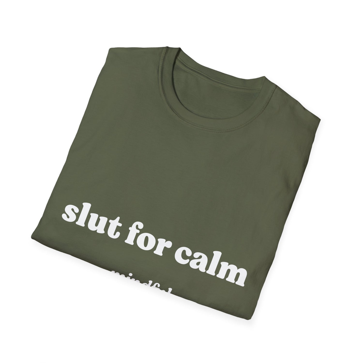 Slut for Calm Tee — Mindful Drops