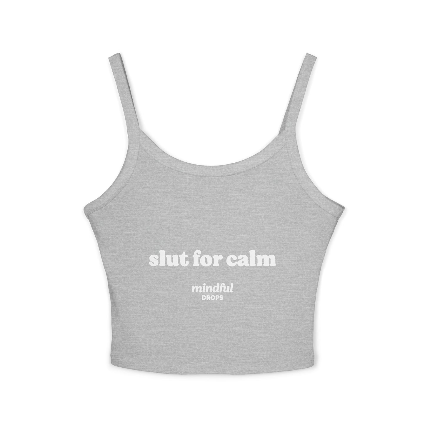 Tank Top — "Slut For Calm" Crop Spaghetti Strap Tank