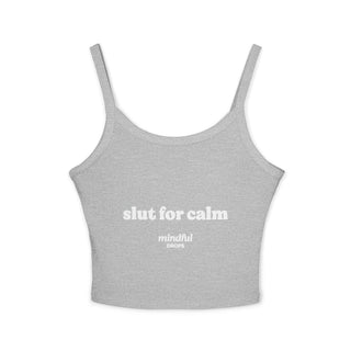 Tank Top — "Slut For Calm" Crop Spaghetti Strap Tank