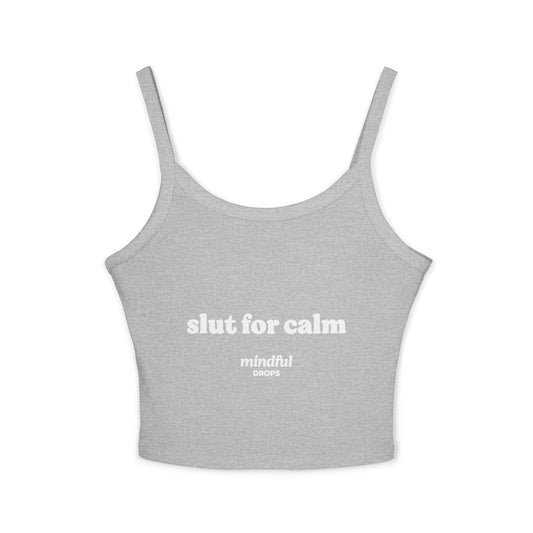 Tank Top — "Slut For Calm" Crop Spaghetti Strap Tank