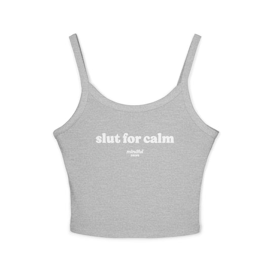 Tank Top — "Slut For Calm" Crop Spaghetti Strap Tank